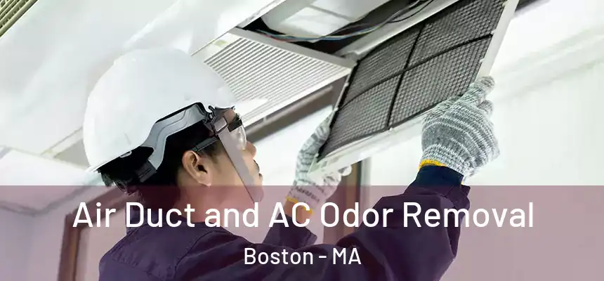 Air Duct and AC Odor Removal Boston - MA