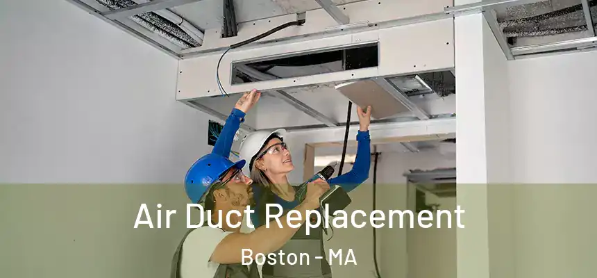 Air Duct Replacement Boston - MA