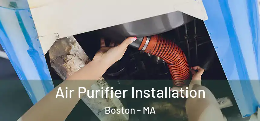 Air Purifier Installation Boston - MA