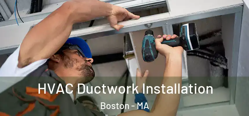 HVAC Ductwork Installation Boston - MA